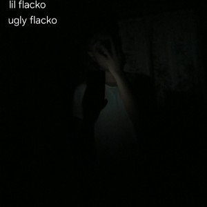 ugly flacko