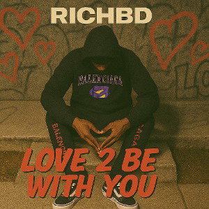 RichBD - Love 2 Be With You (Official Audio)