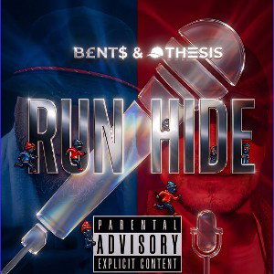 B£NT$ -Run Hide FT Thesis 