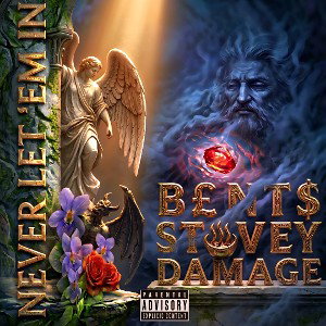  B£NT$ -Never Let 'Em In FT STOVEY & DAMAGE  