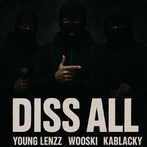 Diss All (Ft. Young Lenzz, Kablacky)