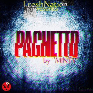 Minty_-_PaGhetto_Prod_By_Kidd_Ganna_