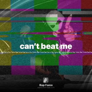 can’t beat me