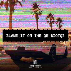blame it on the QB BiOTQB