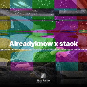 Alreadyknow x stack