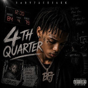 Babyfacejaxk  - 4th Quarter 