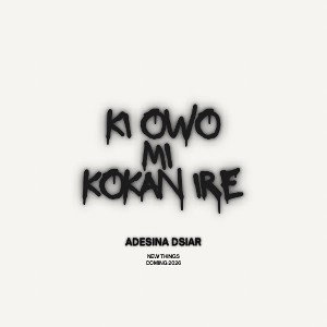 ki owo mi kokan ire