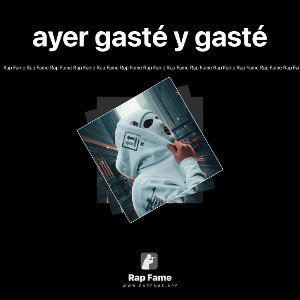 ayer gasté y gasté