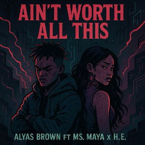 ALYAS BROWN FT MS.MAYA X H.E. 