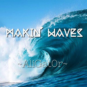 Makin’ Waves 