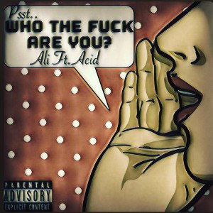 Who The Fuck Are You?