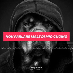 non parlare male di mio cugino