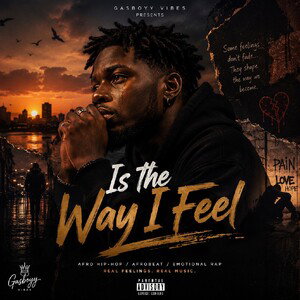 is the way I feel 
