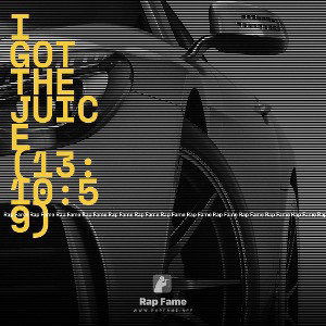 I got the Juice (13:10:59)