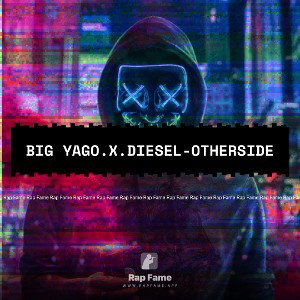 BIG YAGO.x.DIESEL-OTHERSIDE