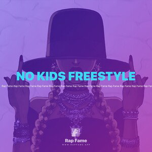NO KIDS FREESTYLE