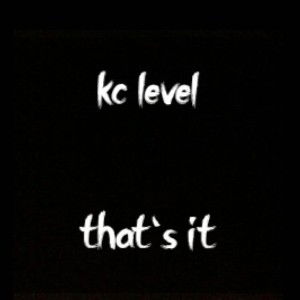 KC Level - THAT'S IT (Snippet)