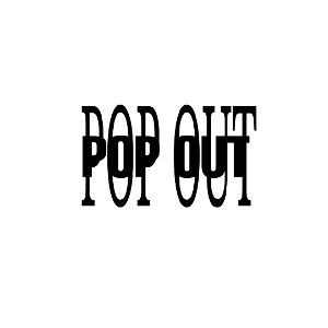 POP OUT (Snippet)
