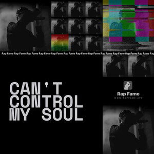 Can't Control My Soul