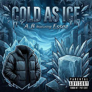 cold as Ice featuring Essez