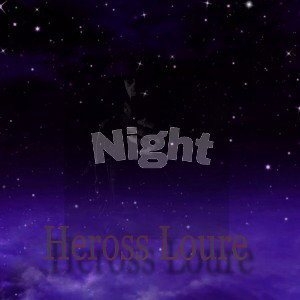Heross Loure - Night