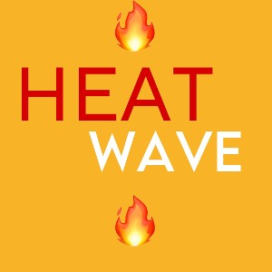 Heat wave