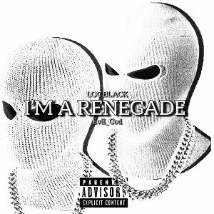 I'm A Renegade 