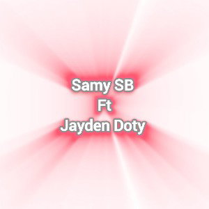  Samy SB - I don't want to let go &feat Jayden Doty