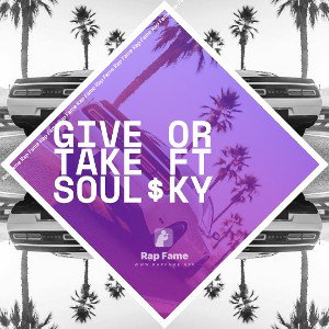 Give Or Take Ft Soul$ky 
