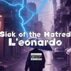 Sick of The Hatred