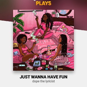 Justwannahavefun