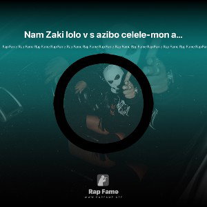 Nam Zaki lolo v s azibo celele-mon amour