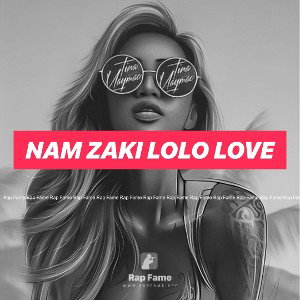 Nam Zaki lolo Love 💔