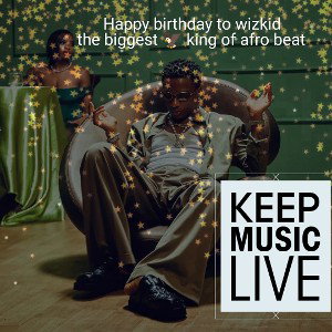Happy birthday to wizkid