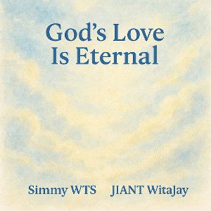 Simmy W.T.S - G.L.I.E. God's Love Is Eternal ft. JIANT WitaJay