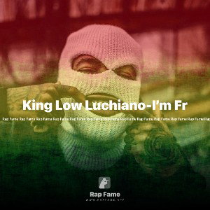 King Low Luchiano-I’m Fr