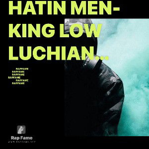 hatin men-King Low Luchiano ft Doela