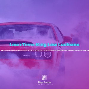 Low+Tiera-King Low Luchiano