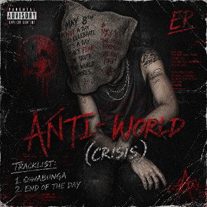 ANTI - WORLD(CRISIS EP)