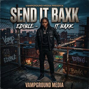 Ediblè - Send It Baxk 