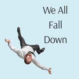 We All Fall Down