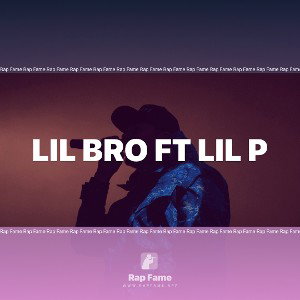 lil bro ft lil p