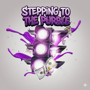 STEPPING TO THE PURPLE (PART 1)