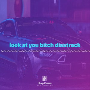 look at you bitch disstrack 