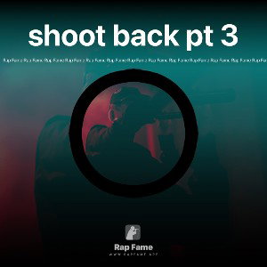 shoot back pt 3