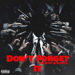 Don't Forget It ft. LuckyE