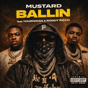 Ballin - Mustard ft YourNigga & Roddy Rich