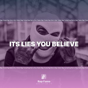 its lies you believe