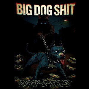 Big Dog Shit