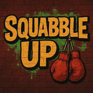 Squabble up
